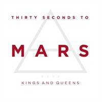30 Seconds To Mars : Kings and Queens